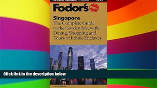 Ebook deals  Fodor s Singapore, 10th Edition: The Complete Guide to the Garden Isle, with Dining,