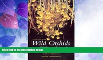 Big Sales  A Field Guide to the Wild Orchids of Thailand: Fourth and Expanded Edition  Premium