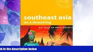 Big Sales  Lonely Planet Southeast Asia on a Shoestring (Lonely Planet Shoestring Guides)  Premium
