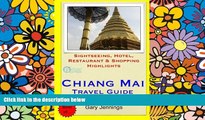 Ebook Best Deals  Chiang Mai Travel Guide: Sightseeing, Hotel, Restaurant   Shopping Highlights