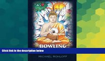 Must Have  Bowling With Buddha: Travels in Southeast Asia  Most Wanted