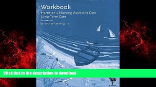 Best book  Workbook for Hartman s Nursing Assistant Care: Long-Term Care, 3e