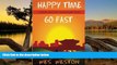 Big Deals  Happy Time Go Fast: Invaluable Lessons from Teaching English Abroad  Best Buy Ever
