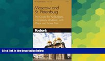 Ebook deals  Fodor s Moscow and St. Petersburg, 5th Edition: The Guide for All Budgets, Completely