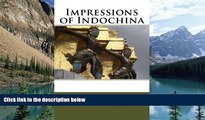 Best Buy Deals  Impressions of Indochina (Impressions Travel)  Full Ebooks Best Seller
