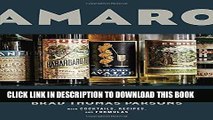 [PDF] Amaro: The Spirited World of Bittersweet, Herbal Liqueurs, with Cocktails, Recipes, and