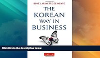 Big Sales  The Korean Way In Business: Understanding and Dealing with the South Koreans in