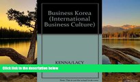 Big Deals  Business Korea: A Practical Guide to Understanding South Korean Business Culture