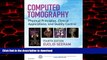 liberty book  Computed Tomography: Physical Principles, Clinical Applications, and Quality