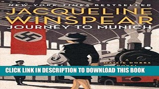 Read Now Journey to Munich: A Maisie Dobbs Novel PDF Book