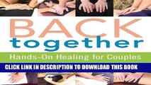 Ebook Back Together: Hands-on Healing for Couples Free Read