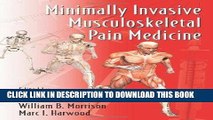 Best Seller Minimally Invasive Musculoskeletal Pain Medicine (Minimally Invasive Procedures in