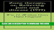 Ebook Zone Therapy, or, Relieving Pain and Disease (1919) Free Read