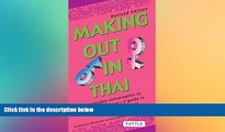 Ebook Best Deals  Making Out in Thai: Revised Edition (Thai Phrasebook) (Making Out Books)  Full