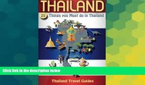 Ebook Best Deals  Thailand: 25 Things You Must do in Thailand, Thailand Travel Guide (Thailand