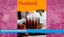 Best Buy PDF  Fodor s Thailand, 10th Edition: With Side Trips to Cambodia   Laos (Fodor s Gold