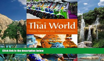 Best Buy Deals  The Thai World: Temples, Tattoos and other Cultural Encounters  Best Seller Books