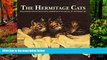 Best Deals Ebook  The Hermitage Cats: Treasures from the State Hermitage Museum, St Petersburg