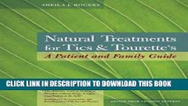 Best Seller Natural Treatments for Tics and Tourette s: A Patient and Family Guide Free Read