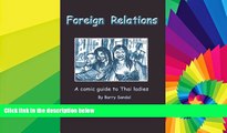 Ebook Best Deals  Foreign Relations: A Comic Guide to Thai Ladies  Full Ebook