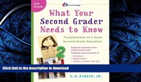 READ BOOK  What Your Second Grader Needs to Know: Fundamentals of a Good Second-Grade Education