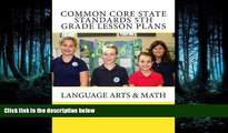Read Common Core State Standards 5th Grade Lesson Plans: Language Arts   Math FullOnline Ebook