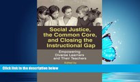 Read Social Justice, the Common Core, and Closing the Instructional Gap: Empowering Diverse