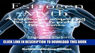 [PDF] Estrogen Myth (DeliveredOnline Guides) Popular Collection