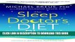Ebook The Sleep Doctor s Diet Plan: Simple Rules for Losing Weight While You Sleep Free Read
