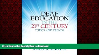 liberty books  Deaf Education in the 21st Century: Topics and Trends online for ipad