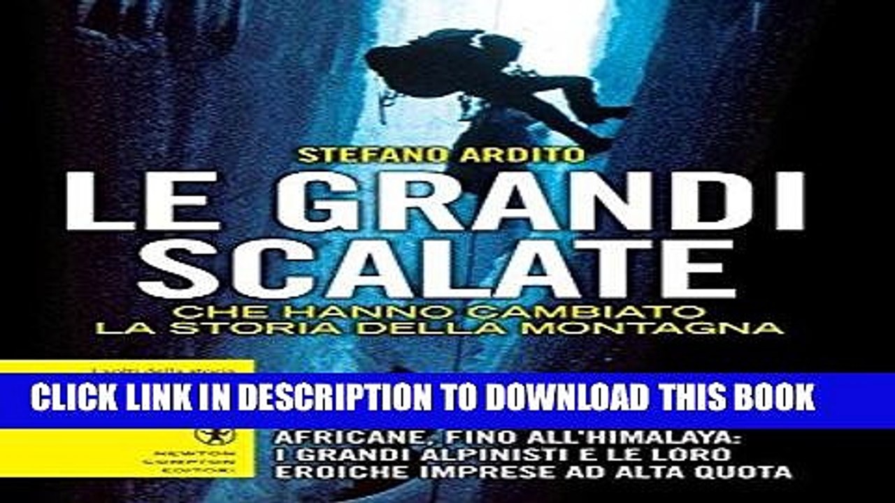 [PDF] Le grandi scalate che hanno cambiato la storia della montagna (eNewton Saggistica) (Italian