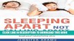 Ebook Sleeping Apart Not Falling Apart: How to Get a Good Night s Sleep and Keep Your Relationship