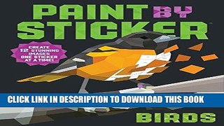 [PDF] Paint by Sticker: Birds: Create 12 Stunning Images One Sticker at a Time! Full Collection