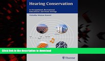 liberty book  Hearing Conservation: In Occupational, Recreational, Educational, and Home Settings