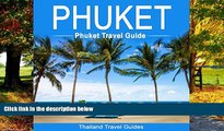 Best Buy Deals  Phuket: Phuket Travel Guide: Thailand Travel Guide  Best Seller Books Most Wanted
