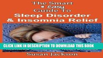 Ebook The Smart   Easy Guide to Sleep Disorder   Insomnia Relief: The Restful Book of Therapies