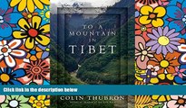 Must Have  To a Mountain in Tibet  Buy Now