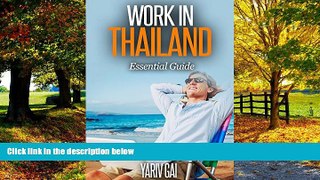 Best Buy Deals  WORK IN THAILAND: WORKING IN THAILAND  Full Ebooks Most Wanted