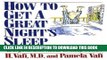 Best Seller How to Get a Great Night s Sleep: Step-By-Step, Practical Advice for Everyone Who