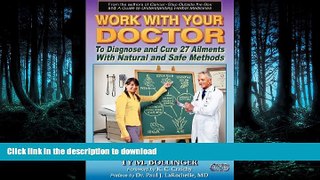 FAVORITE BOOK  Work With Your Doctor To Diagnose and Cure 27 Ailments With Natural and Safe