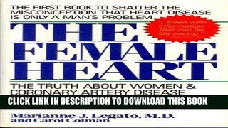 [PDF] The Female Heart: The Truth About Women and Coronary Artery Disease Popular Collection
