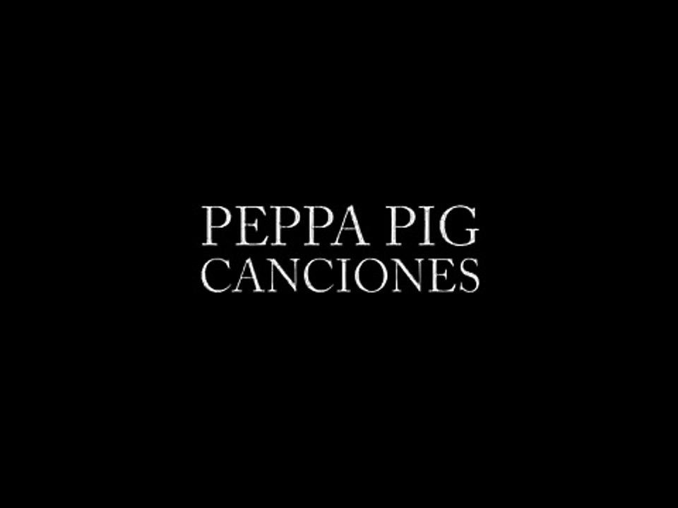 Canciones Peppa Pig, todas las canciones y música de la serie Peppa Pig en español