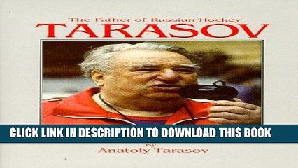 Descargar video: [PDF] Tarasov: The Father of Russian Hockey: Hockey s Rise to International Prominence Through the