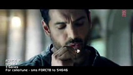 Koi Ishaara Force 2 Video Song - John Abraham, Sonakshi Sinha, Amaal Mallik - Armaan Malik
