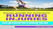 Best Seller Basic Guide to Common Running Injuries - Dealing with Planta Fascitiis, Shin Splints