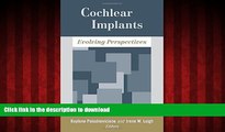Read book  Cochlear Implants: Evolving Perspectives