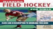 [PDF] Winning Field Hockey for Girls (Winning Sports for Girls) Full Collection