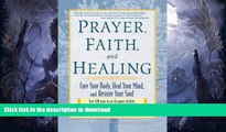 FAVORITE BOOK  Prayer, Faith, and Healing: Cure Your Body, Heal Your Mind, and Restore Your Soul