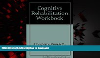 liberty book  The Cognitive Rehabilitation Workbook: A Dynamic Assessment Approach for Adults With