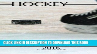 [PDF] Hockey Pocket Monthly Planner 2016: 16 Month Calendar Full Online